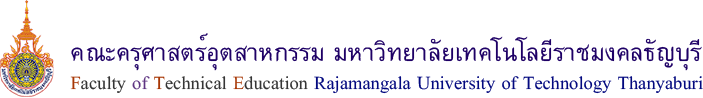 Faculty of  Technical Education ณะครุศาสตร์อุตสาหกรรม มทร.ธัญบุรี, คณะครุศาสตร์อุตสาหกรรม มทร.ธัญบุรี, Faculty of  Technical Education